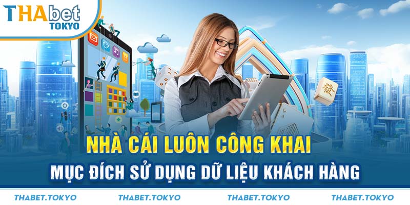 Nhà cái luôn công khai mục đích sử dụng dữ liệu khách hàng 