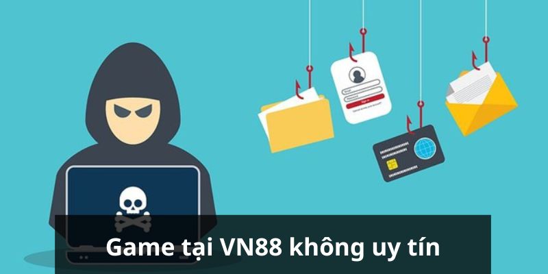 Nhà cái VN88 sử dụng game không phải từ nguồn uy tín