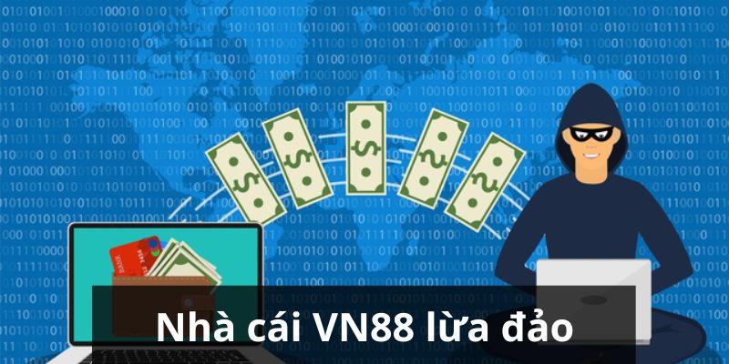 VN88 lừa đảo cộng đồng